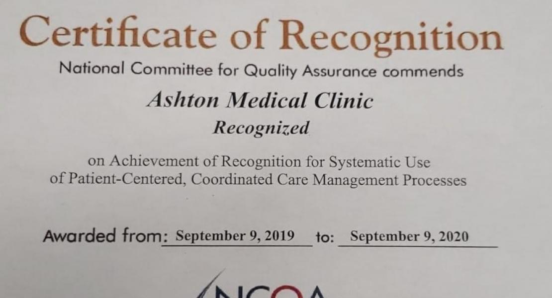  Ashton Medical Clinic has recently been awarded recognition by the National Committee for Quality Assurance (NCQA) in the Patient Centered Medical Home program.